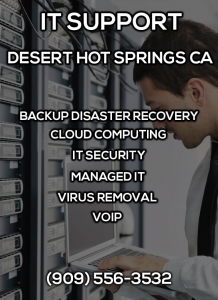 IT Support Desert Hot Springs CA